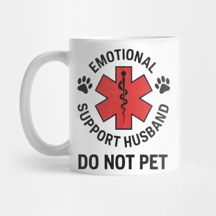 Emotional Support Husband Do Not Pet Mug